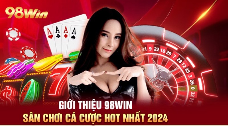 Giới thiệu nhà cái cá cược 98win